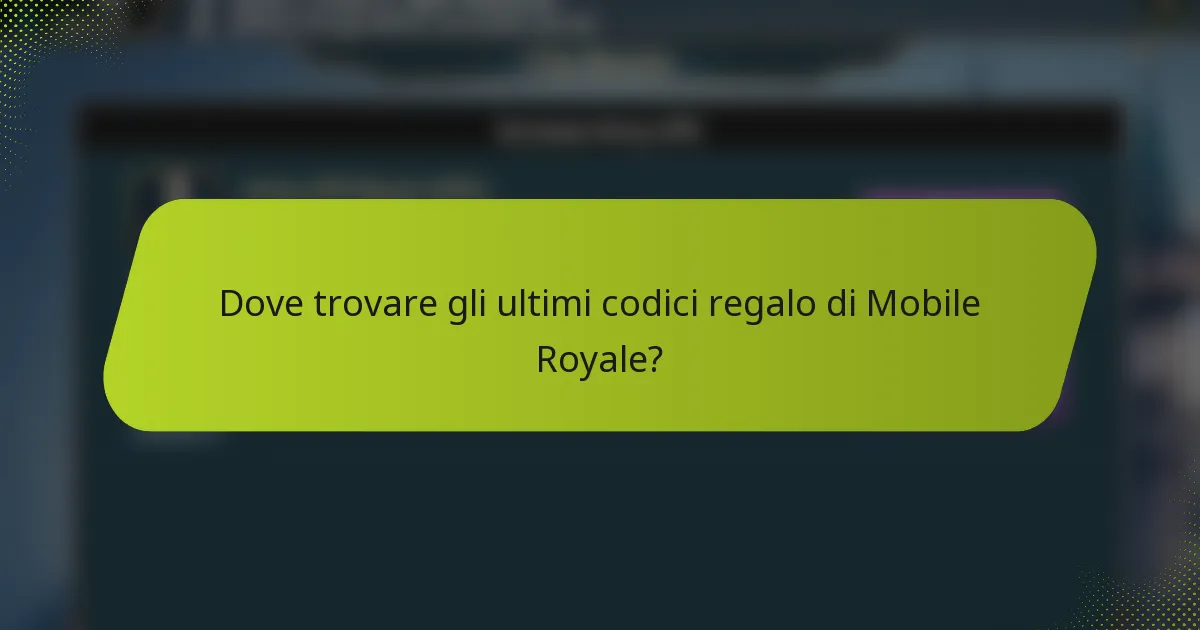 Dove trovare gli ultimi codici regalo di Mobile Royale?